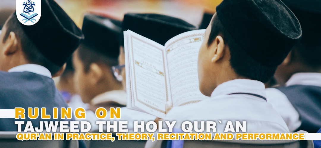 Tajweed rules,Qur'an recitation,Tajweed practice,Tajweed theory,Importance of Tajweed - Mastering Tajweed: Essential Rules for Correct Qur'an Recitation - IJAAZAH Ruling on Tajweed in Qur’an in practice, theory, recitation and performance