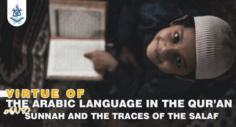 Virtue of the Arabic Language in Qur’an, Sunnah and the Traces of Salaf