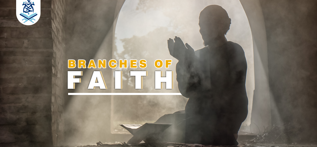 Faith,faith in islam - Branches of Faith in Islam - IJAAZAH faith in islam