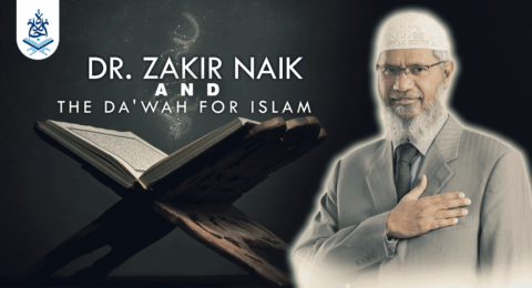 Dr. Zakir Naik and The Dawah for Islam