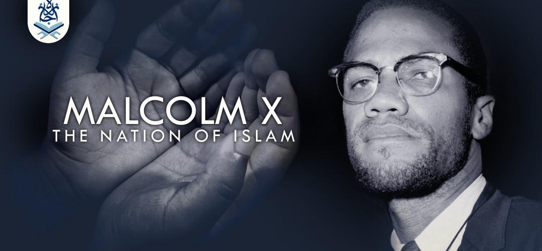 malcom x,nation of islam,nation,islam - Malcom X - The Nation Of Islam - IJAAZAH malcom x