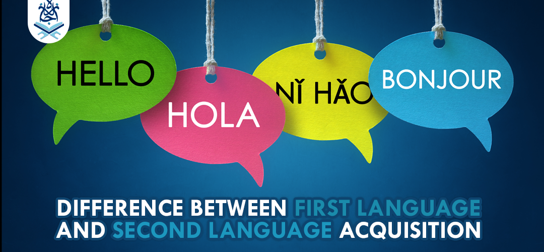 first language,second language,acquisition,arabic reading practice,Learning a second language - Difference Between First Language and Second Language Acquisition - IJAAZAH Difference Between First Language and Second Language Acquisition