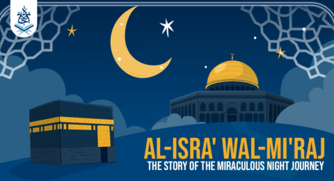 Al-Isra' wal-Mi'raj: The Story of the Miraculous Night Journey
