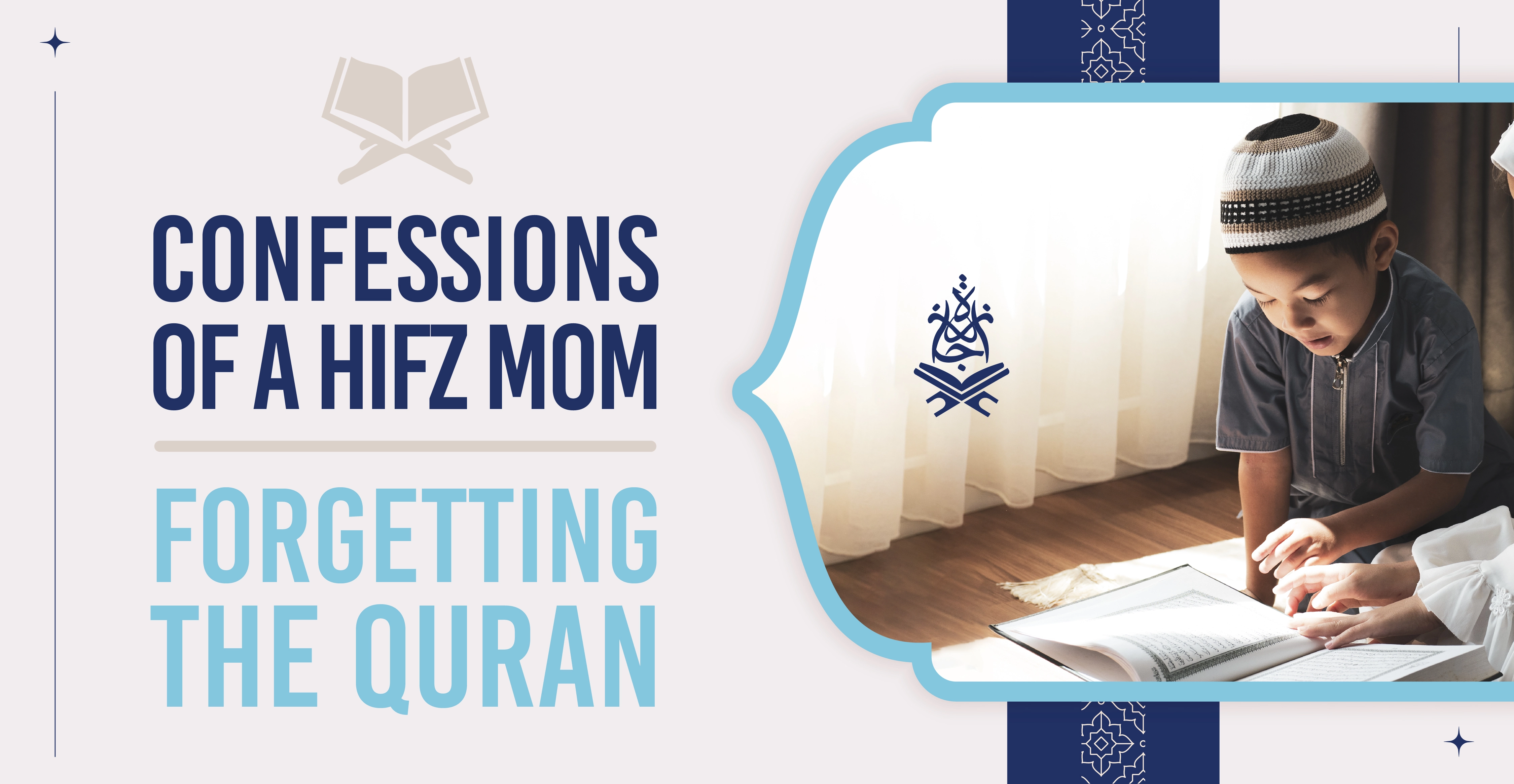 Confessions of a Hifz Mom – Forgetting the Quran