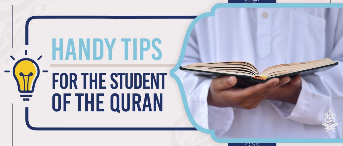 Tips,Handy,Handy Tips,the Student of the Quran - Handy Tips for the Student of the Quran - IJAAZAH Handy Tips for the Student of the Quran