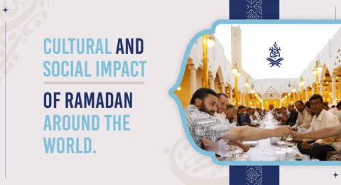 Cultural and Social Impact of Ramadan around the world