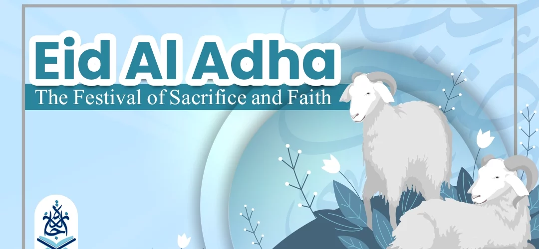 Eid Al-Adha,Festival of Sacrifice,Faith,Prophet Ibrahim,Ismail - Eid Al-Adha: The Festival of Sacrifice and Faith - IJAAZAH Eid Al-Adha The Festival of Sacrifice and Faith