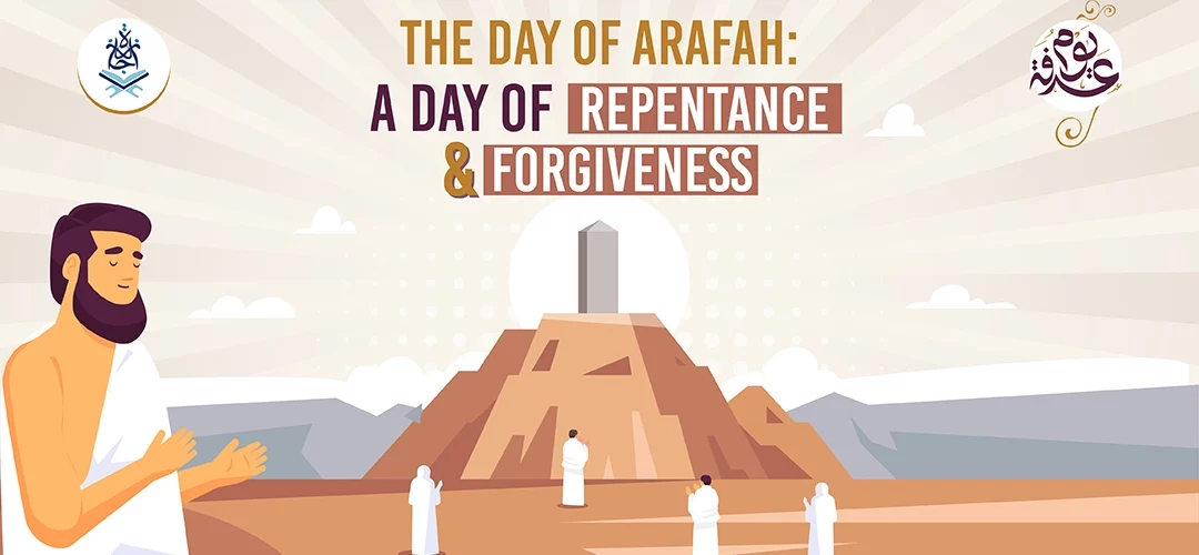 Repentance,Forgiveness,Arafah,Spiritual significance,Day of Atonement - The Day of Arafah: A Day of Repentance and Forgiveness - IJAAZAH The Day of Arafah: A Day of Repentance and Forgiveness