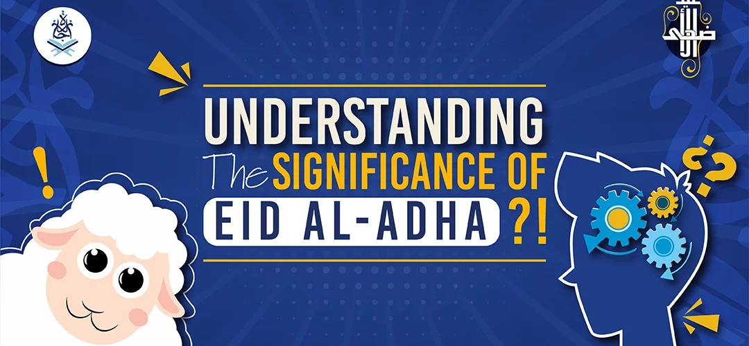 Eid Al-Adha,Significance of Eid Al-Adha - Understanding the Significance of Eid Al-Adha - IJAAZAH Understanding the Significance of Eid Al-Adha