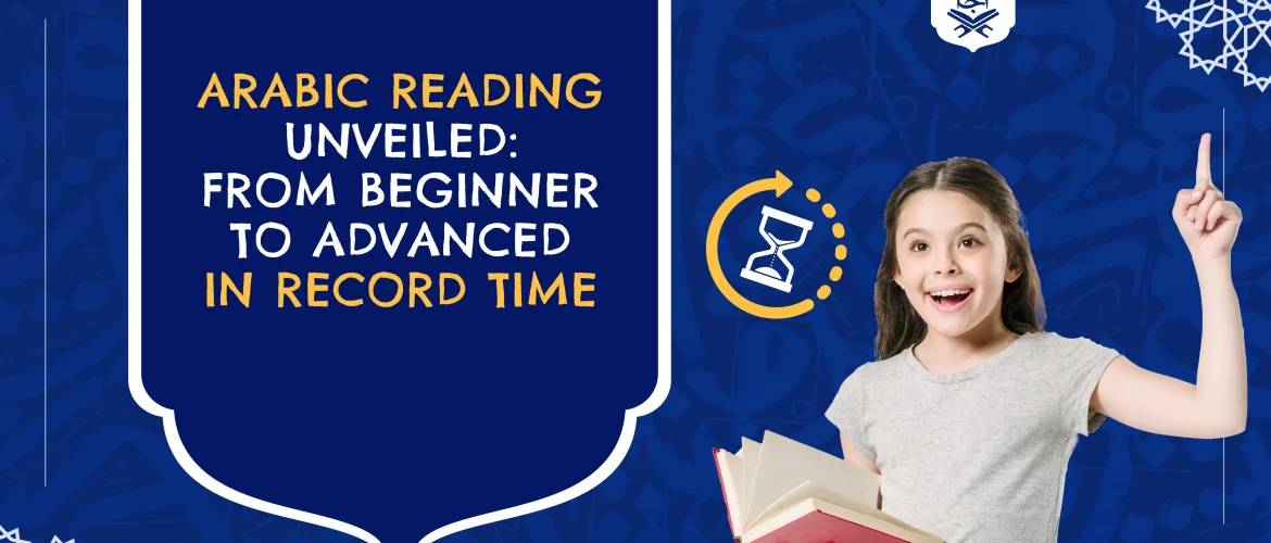 Arabic Reading,Language learning tips,Arabic script complexities - Arabic Reading Unveiled: From Beginner to Advanced in Record Time - IJAAZAH Arabic Reading Unveiled: From Beginner to Advanced in Record Time