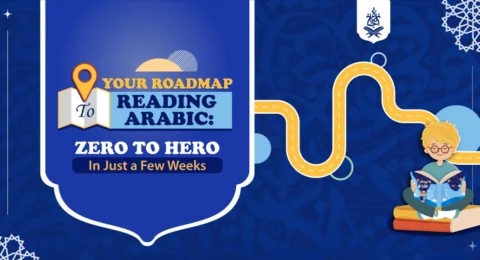 Your Roadmap to Arabic Reading : Zero to Hero in Just a Few Weeks