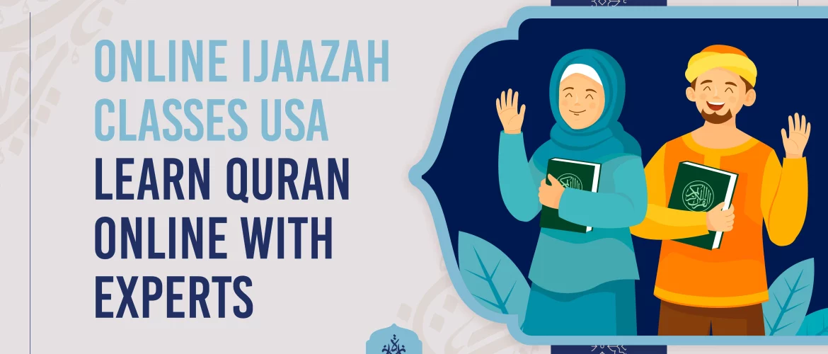 Online Ijaazah Classes,Learn Quran Online,Learn Quran,Quran Online,Quranic Learning - Online Ijaazah Classes USA | Learn Quran Online with Experts - IJAAZAH Online Ijaazah Classes USA | Learn Quran Online with Experts