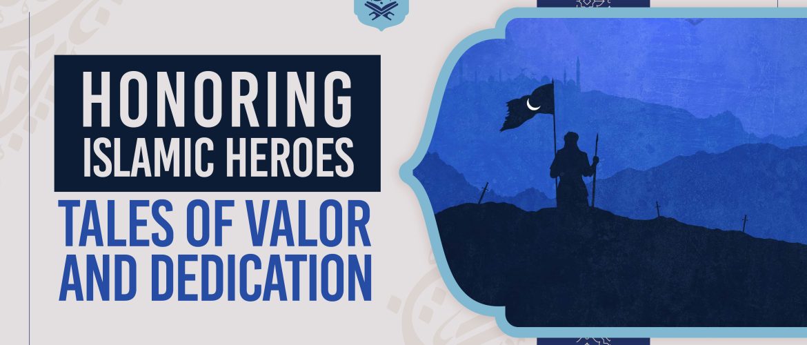 Islamic Heroes,Tales of Valor,Prophet Muhammad (PBUH),Umar ibn al-Khattab - Honoring Islamic Heroes: Tales of Valor and Dedication - IJAAZAH Honoring Islamic Heroes Tales of Valor and Dedication