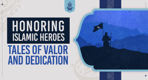 Honoring Islamic Heroes Tales of Valor and Dedication