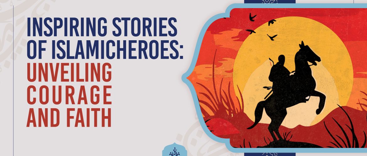Salahuddin Ayubi,Islamic Heroes - Inspiring Stories of Islamic Heroes: Unveiling Courage and Faith - Salahuddin Ayubi - IJAAZAH Inspiring Stories of Islamic Heroes: Unveiling Courage and Faith - Salahuddin Ayubi