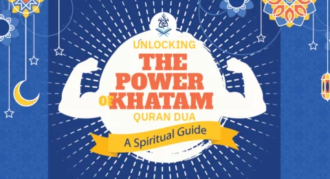 Unlocking the Power of Khatam Quran Dua A Spiritual Guide by Ijaazah Academy