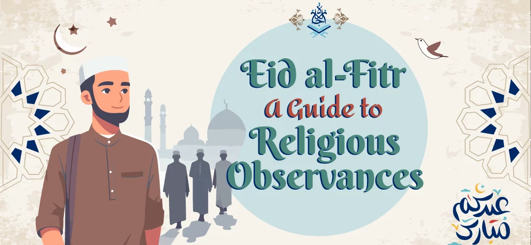 Eid al-Fitr - Eid al-Fitr | A Guide to Religious Observances - IJAAZAH Eid al-Fitr A Guide to Religious Observances