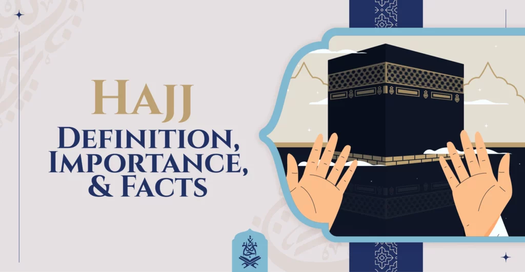 Hajj Definition, Importance, & Facts - Ijaazah Academy