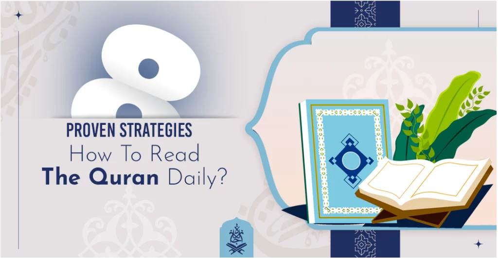How To Read The Quran Daily 8 Proven Strategies