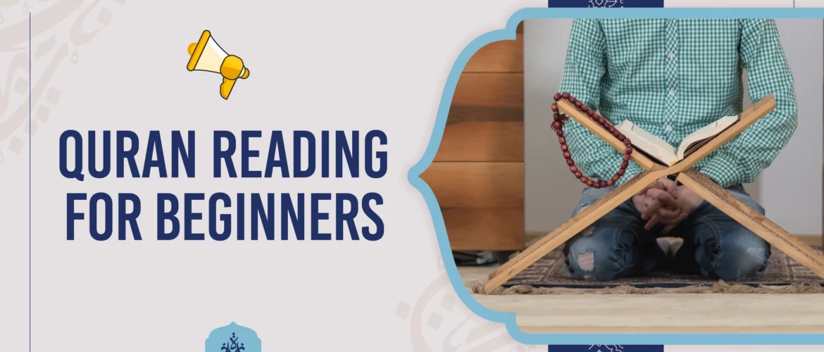 Quran Reading for Beginners,Quran Reading,Learn Quran Reading,Tajweed Rules - Quran Reading for Beginners: A Gateway to Spiritual Growth and Connection - IJAAZAH Quran Reading for Beginners
