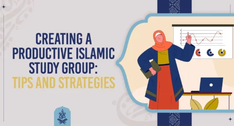 Creating a Productive Islamic Study Group Tips and Strategies