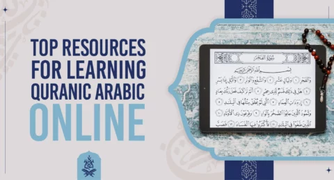 Top Resources for Learning Quranic Arabic Online