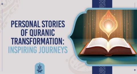 Inspiring Quranic Transformation Personal Journeys of Growth & Faith