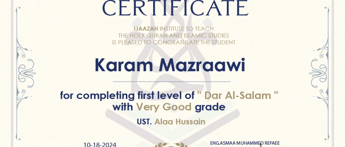 - Karam Mazraawi for completing first level of "Dar Al-Salam" - IJAAZAH