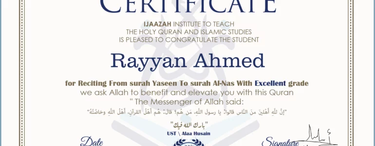- Rayyan Ahmed for Reciting From Surah Yaseen To Surah Al-Nas - IJAAZAH