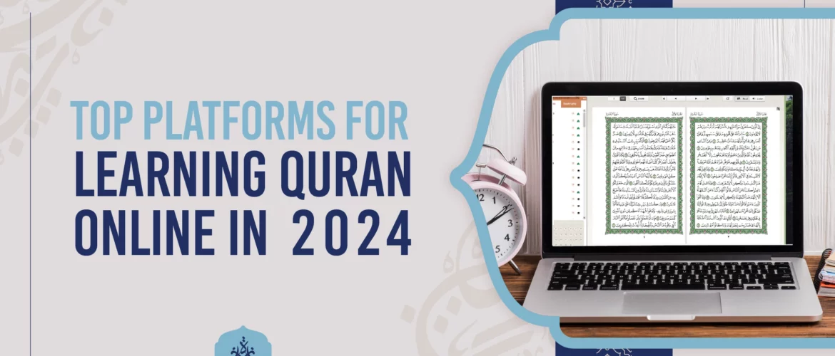Learn Quran Online,Ijaazah Academy,Quran Recitation Classes,Tajweed Lessons Online,Hifz Program - Top Platforms for Learning Quran Online in 2024 - IJAAZAH Top Platforms for Learning Quran Online in 2024