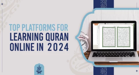 Top Platforms for Learning Quran Online in 2024