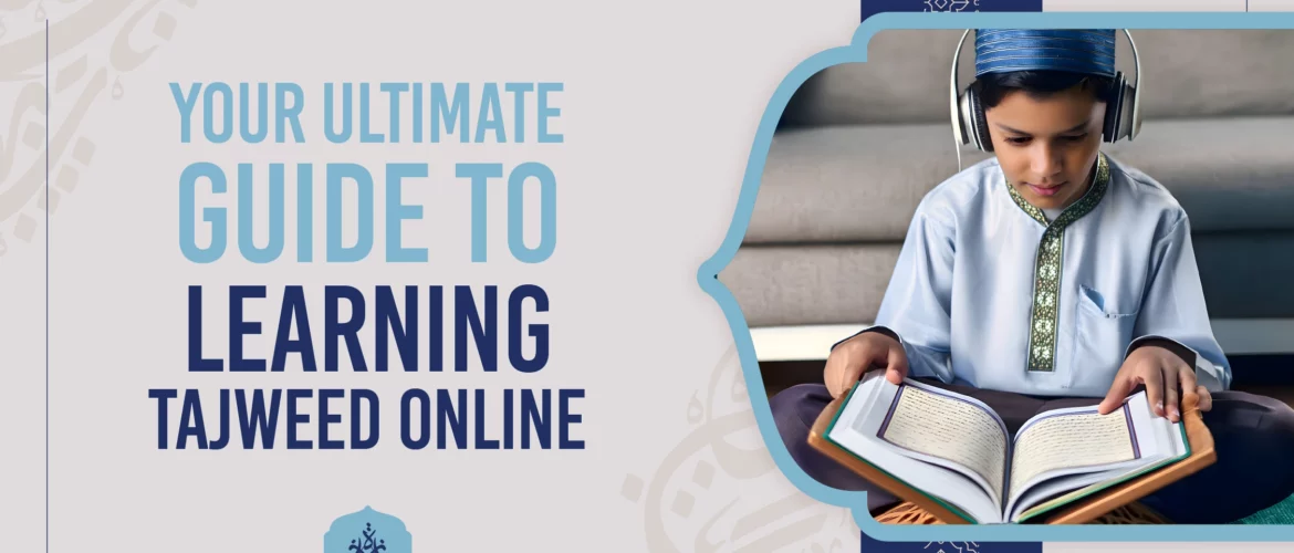 Learn Tajweed Online,Tajweed Rules,Quran Recitation Courses,Online Tajweed Classes,Quranic Studies - Your Ultimate Guide to Learn Tajweed Online - IJAAZAH Your Ultimate Guide to Learning Tajweed Online