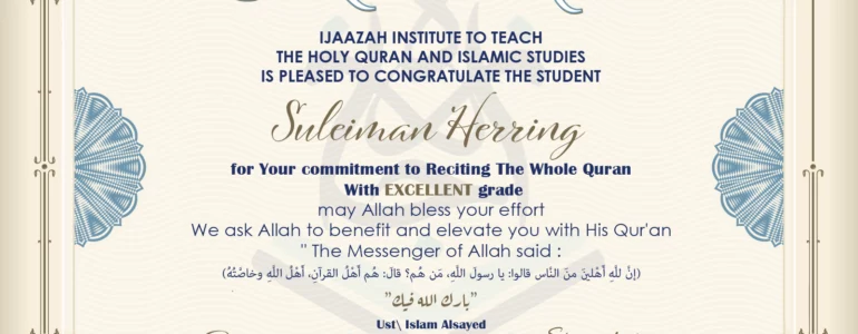 - Suleiman Herring for Your commitment to Reciting the Whole Quran - IJAAZAH