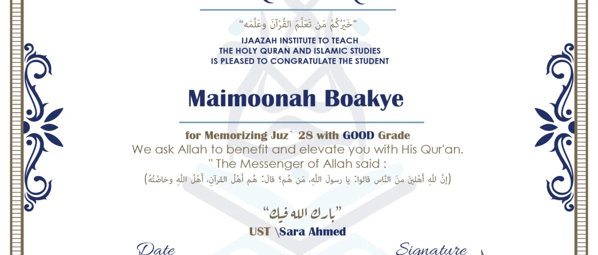 - Maimoonah Boakye for Memorizing Juz' 28 - IJAAZAH