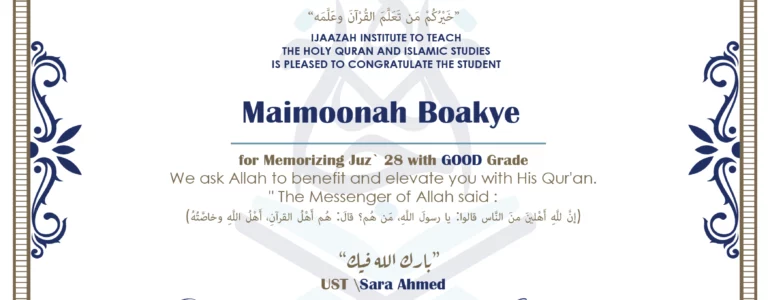 - Maimoonah Boakye for Memorizing Juz' 28 - IJAAZAH