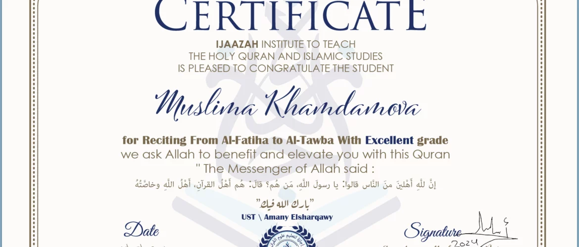- Muslima Khamdamova for Reciting From Al-Fatiha to Al-Tawba With Excellent grade - IJAAZAH