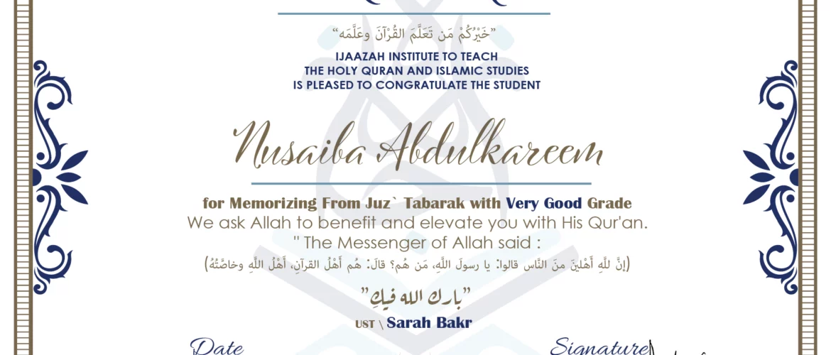 - Nusaiba Abdulkareem for Memorizing from Juz' Tabarak with Very Good Grade - IJAAZAH