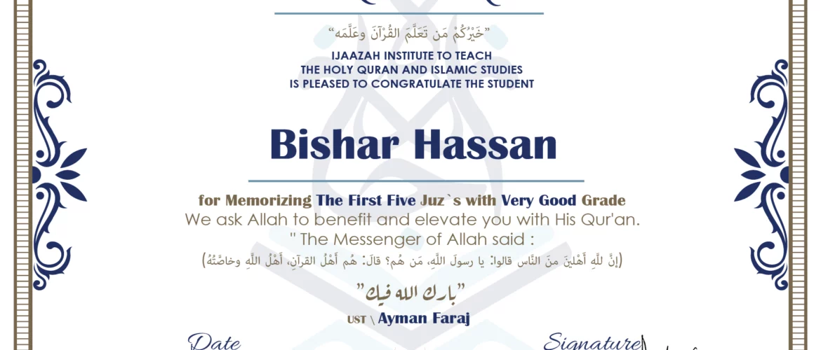 - Bishar Hassan for Memorizing The First Five Juz's - IJAAZAH