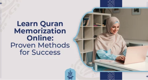 Learn Quran Memorization Online Proven Methods for Success