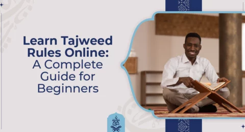 Learn Tajweed Rules Online A Complete Guide for Beginners