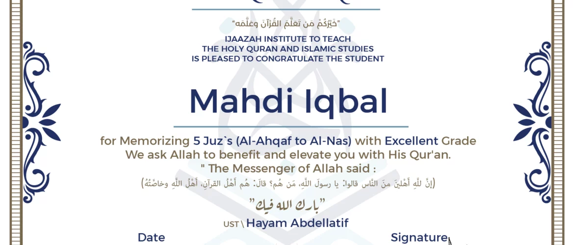 - Mahdi Iqbal for Memorizing 5 Juz's (Al-Ahqaf to Al-Nas) - IJAAZAH