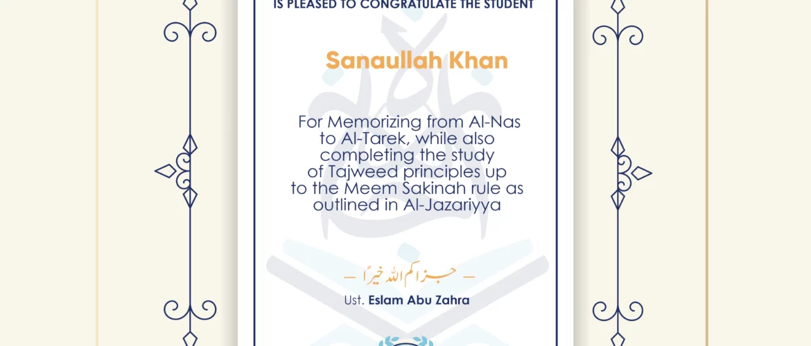 - Sanaullah Khan Memorizing from Al-Nas to Al-Tarek, and Tajweed principles up to the Meem Sakinah rule - IJAAZAH