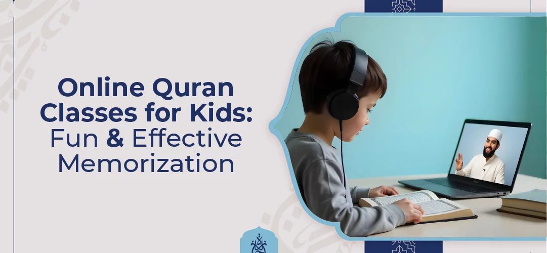 online quran memorization for kids,quran classes for children,learn quran online,fun quran memorization,kids hifz program - Online Quran Classes for Kids Fun & Effective Memorization - IJAAZAH Online Quran Classes for Kids Fun & Effective Memorization