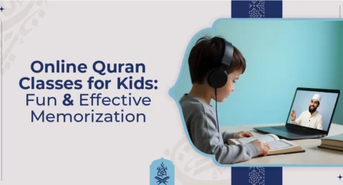 Online Quran Classes for Kids Fun & Effective Memorization