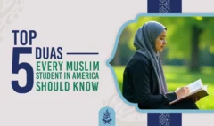 Top 5 Duas Every Muslim Student in America Should Know
